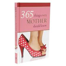365 Things Every Mother Should Know HB - Wilma Le Roux & Lynette Douglas